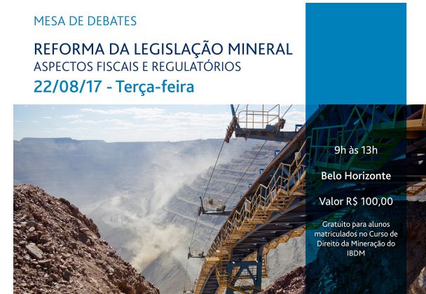 MESA DE DEBATES: REFORMA DA LEGISLAÇÃO MINERAL