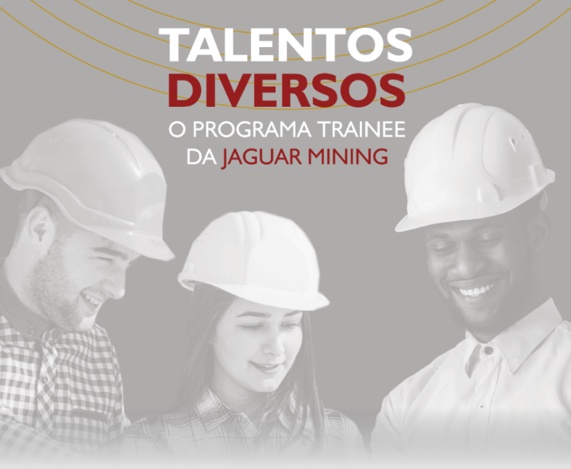 JAGUAR MINING: ACORDO ESTRATÉGICO E BUSCA DE TRAINEES