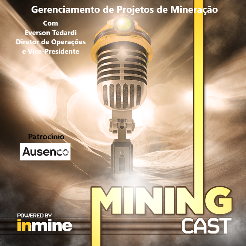 MINING CAST: GERENCIAMENTO DE PROJETOS DE MINERAÇÃO