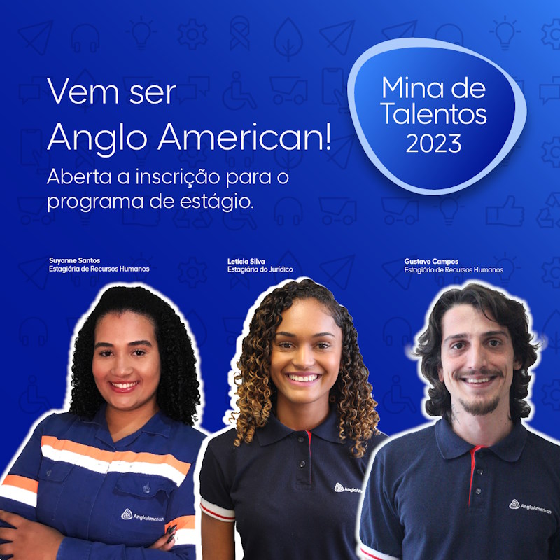 ANGLO AMERICAN:  ESTÁGIO PARA  ENSINO TÉCNICO E SUPERIOR